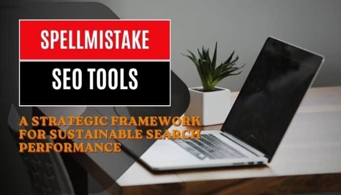 Spellmistake SEO Tools: How to Improve Content Quality, Fix Errors, and Boost SEO Rankings