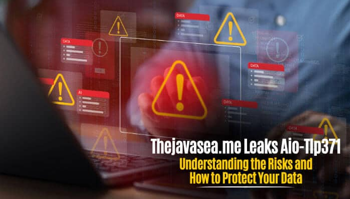 Thejavasea.me Leaks Aio-Tlp371: What It Means, Risks, and Cybersecurity Insights