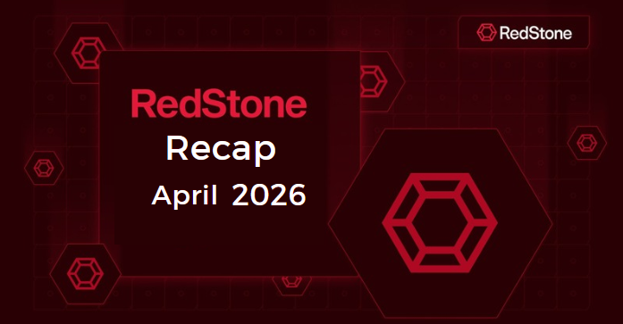 Inside RedStone : April 2k26 Recap