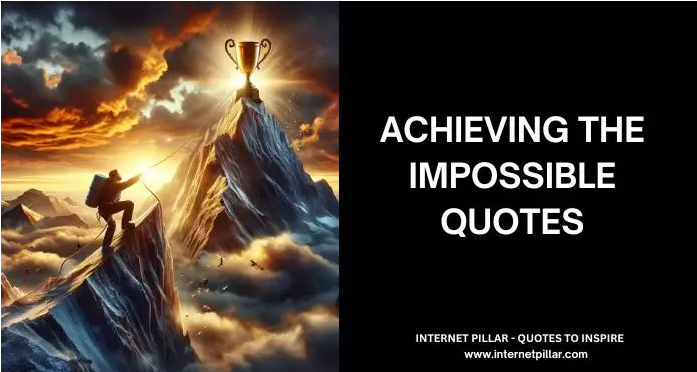 Achieving The Impossible Quotes