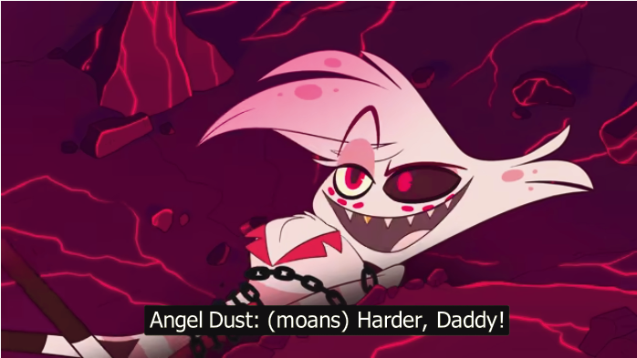 Promiscuous Queer Trope: Angel Dust in Hazbin Hotel Pilot moaning “Harder, Daddy!”