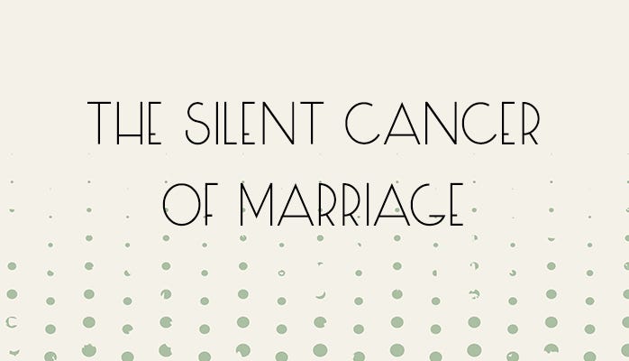 CANCER OF MARRIAGE