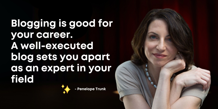 Blogging Quote from Penelope Trunk