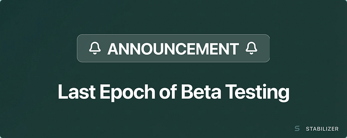 Stabilizer Beta Wrap-Up: The Next Chapter