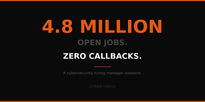 4.8 Million Cybersecurity Jobs Exist. So Why Does Your Application Keep Getting Ghosted?