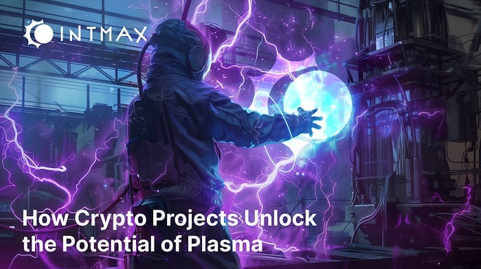 How Crypto Projects Unlock the Potential of Plasma