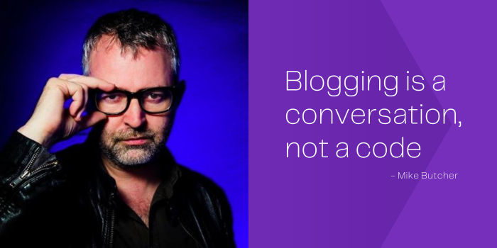 Blogging Quote by Mike Butcher