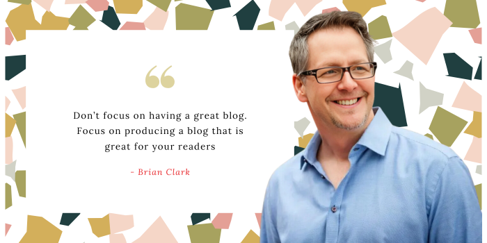 Brian Clark Blogging Quote