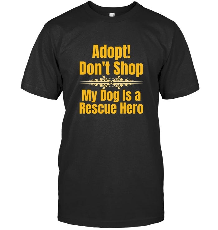 Adopt, Don’t Shop — My Dog is a Rescue Hero