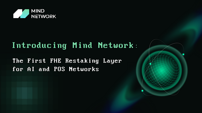 Mind Network는 AI 및 POS 네트워크를 위한 최초의 FHE Restake Layer입니다.