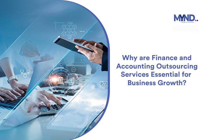 Why are finance and accounting outsourcing services essential for business growth?