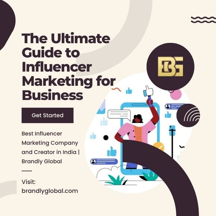 The Ultimate Guide to Influencer Marketing for Business
