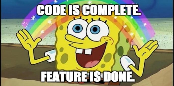 SpongeBob SquarePants looking at a rainbow. Text states “code is complete. feature is done”