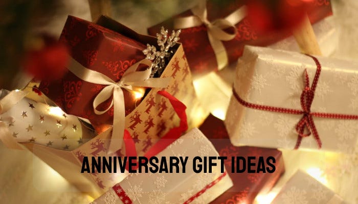 Anniversary gift ideas