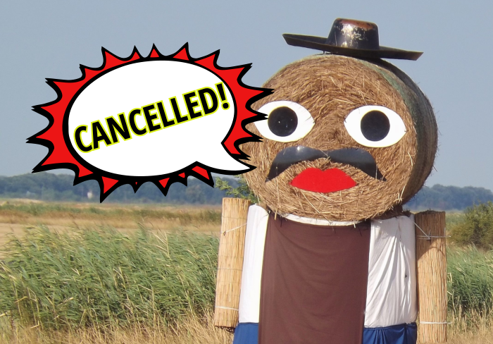 A man made of straw, shouting ‘cancelled!’