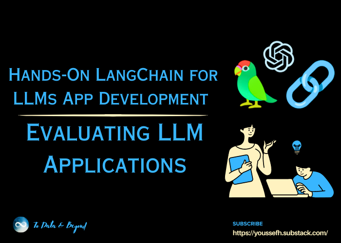 Evaluating LLM Applications Using LangChain