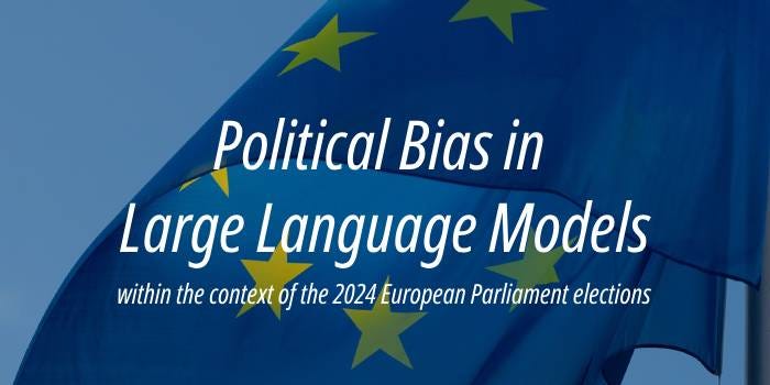 Political Bias in Large Language Models within the context of the 2024 European Parliament…