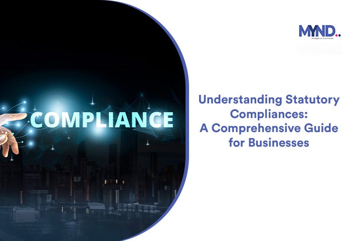 Understanding Statutory Compliances: A Comprehensive Guide for Businesses