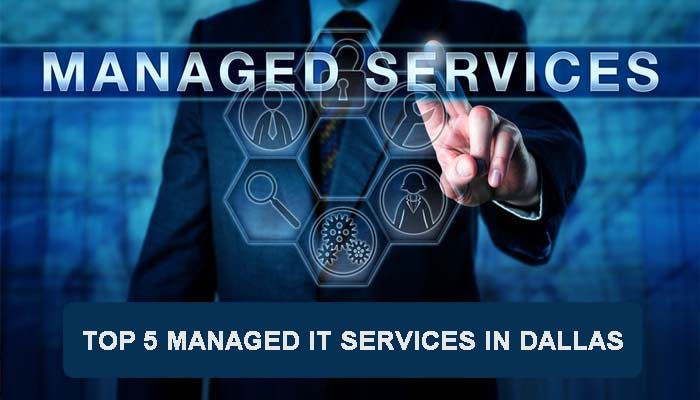 TOP 5 MANAGED IT SERVICES IN DALLAS