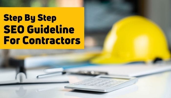 Step By Step Easy Implantation SEO Guideline For Contractors