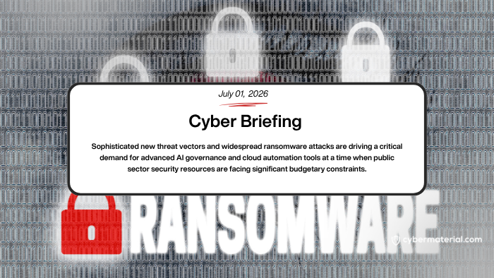 Cyber Briefing: 2026.07.01