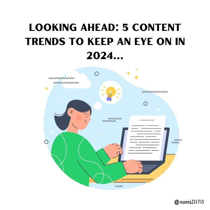 Future-Proof Your Content: 5 Trends to Watch Out for in 2024