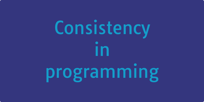 Title: Consistency in programming.