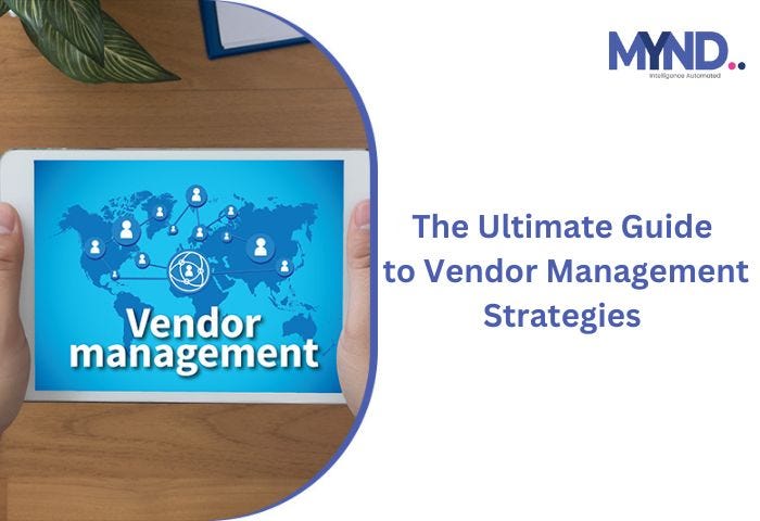 The Ultimate Guide to Vendor Management Strategies