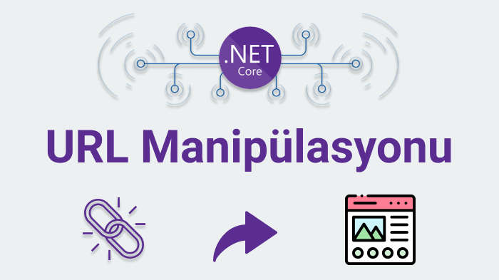 .Net Core veya Asp MVC de Url Manipülasyonu Nasıl Yapılır?