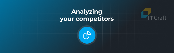 Analyzing your competitors