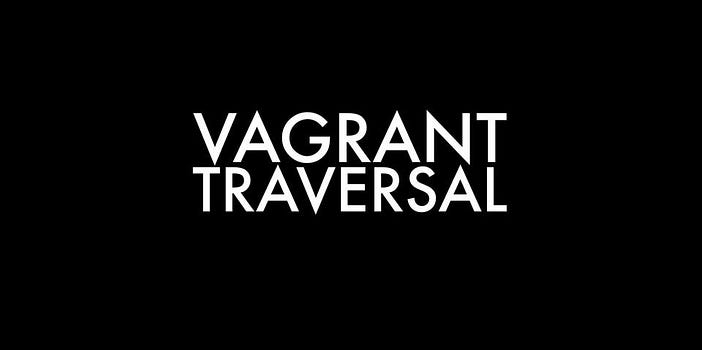 Vagrant Traversal