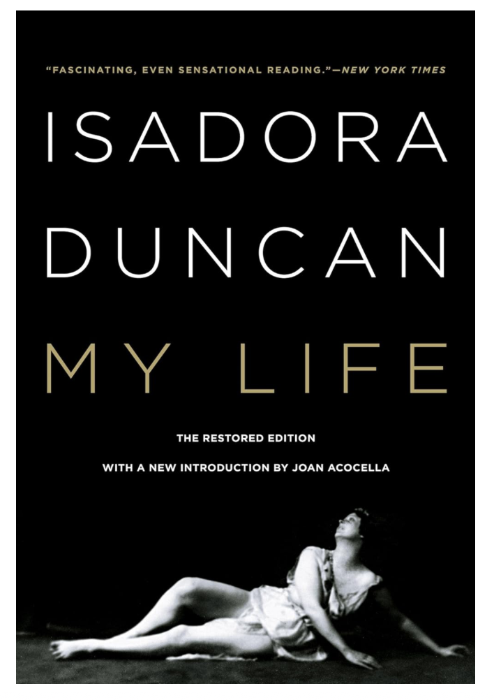 My Life by Isadora Duncan: Biography of a dancer.