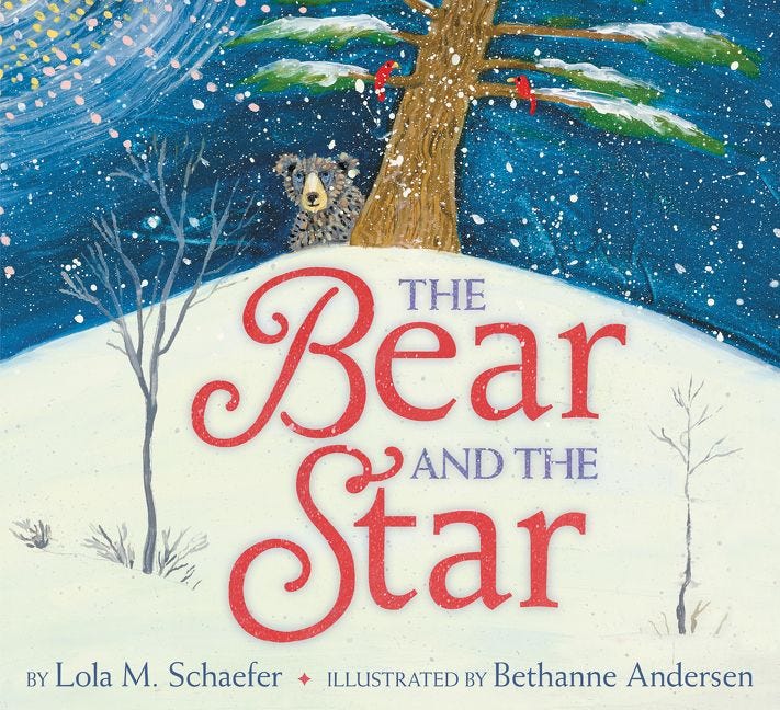 The Bear and the Star by Lola M. Schafer, illustrated by Bethanne Andersen