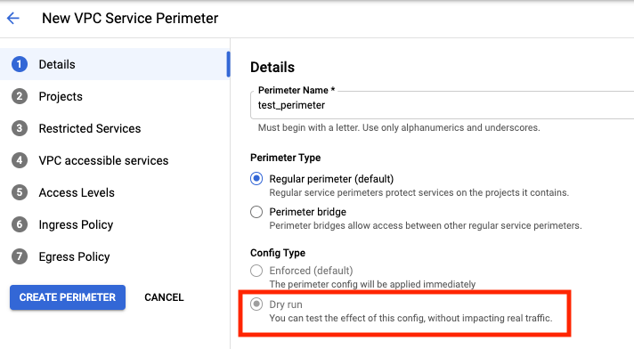 Create your test perimeter in dry-run mode first!