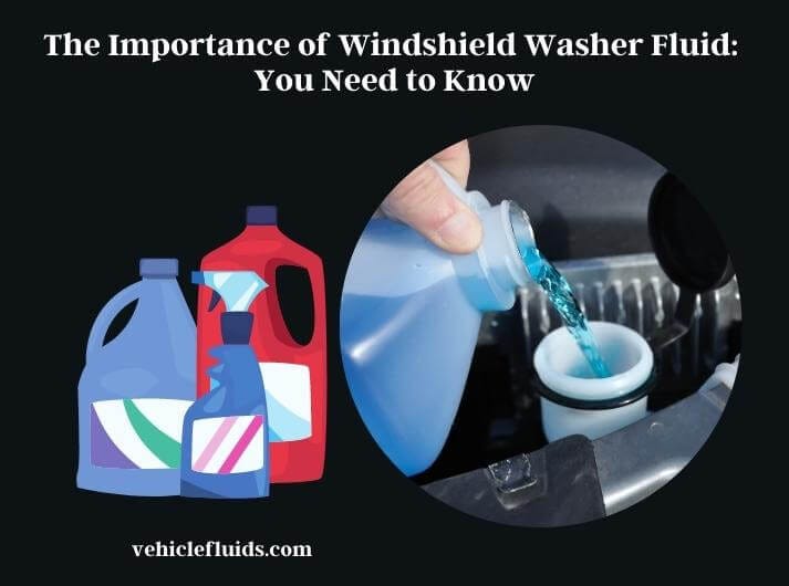 the-importance-of-windshield-washer-fluid-you-need-to-know