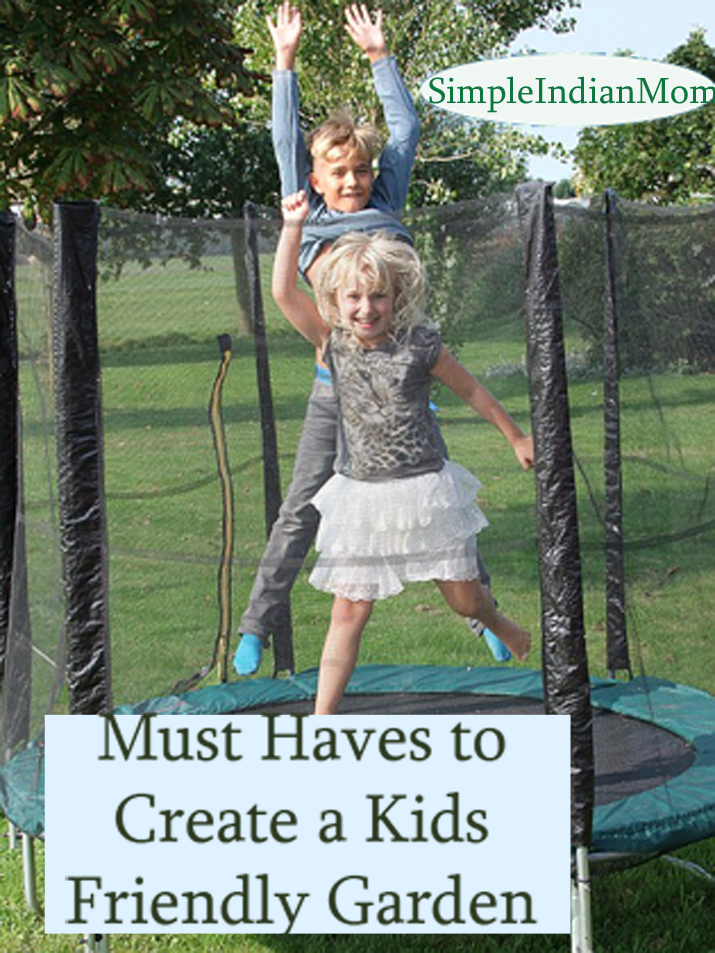 Must Haves to Create a Kids Friendly Garden 