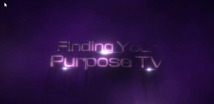 Finding Your Purpose TV