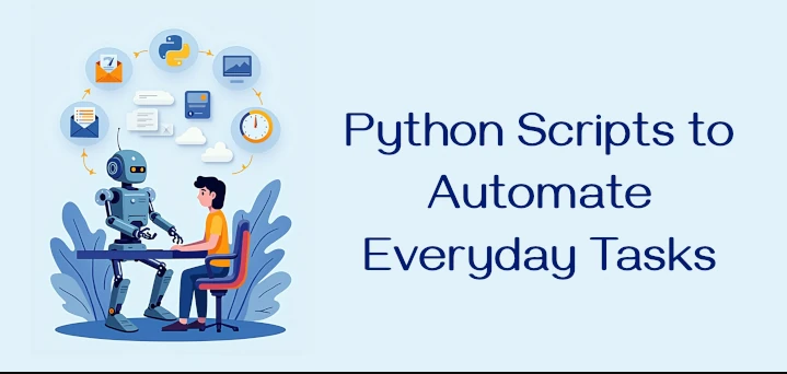 10 Python Scripts to Automate Your Daily Tasks