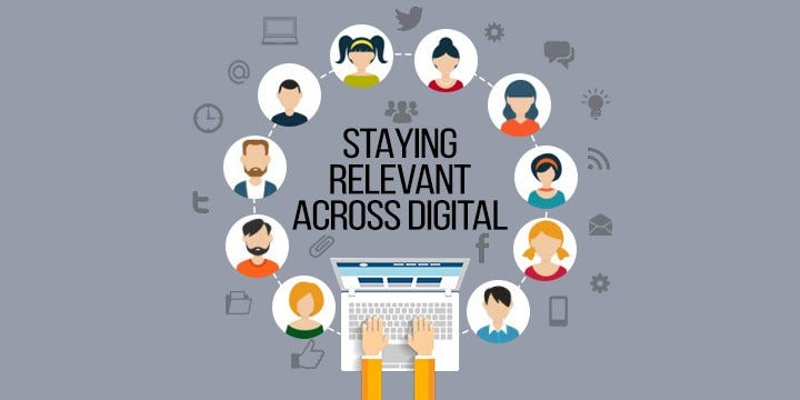Staying Relevant Across Digital