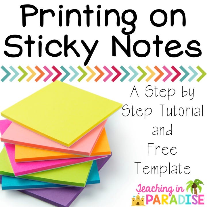 Teaching in Paradise Printing on Sticky Notes!