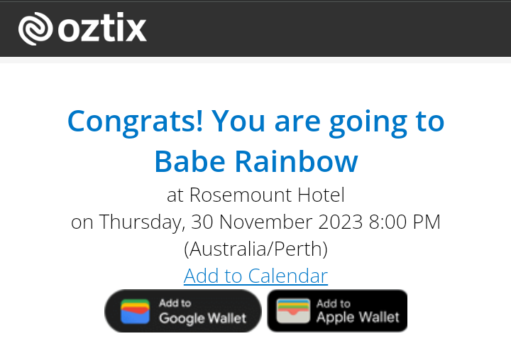 Screenshot of our ticket confirmation to Babe Rainbow gig at the Rosemount Hotel.