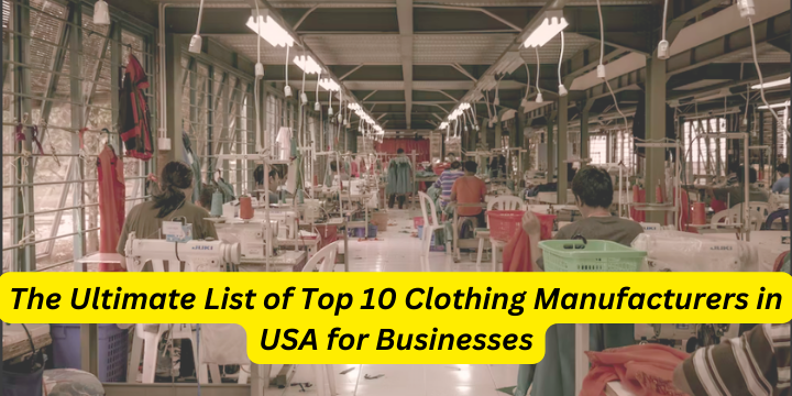 top 10 clothing manufacturers in USA