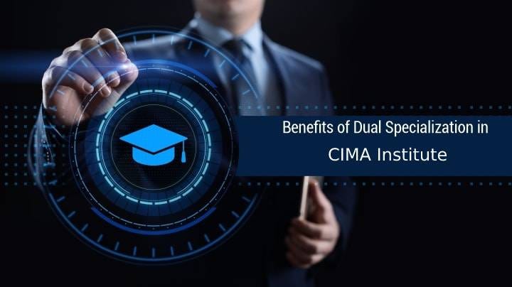 dual specialization from CIMA institute