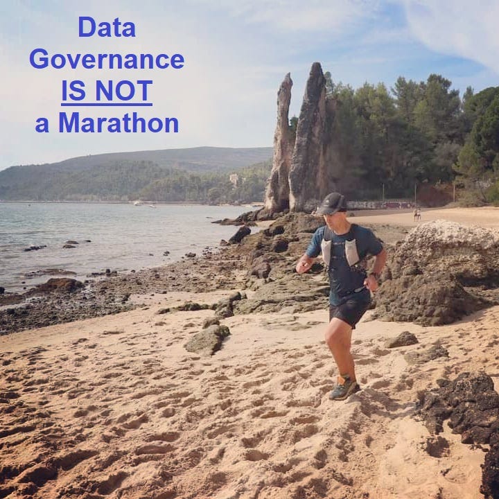 Data Governance IS NOT a Marathon