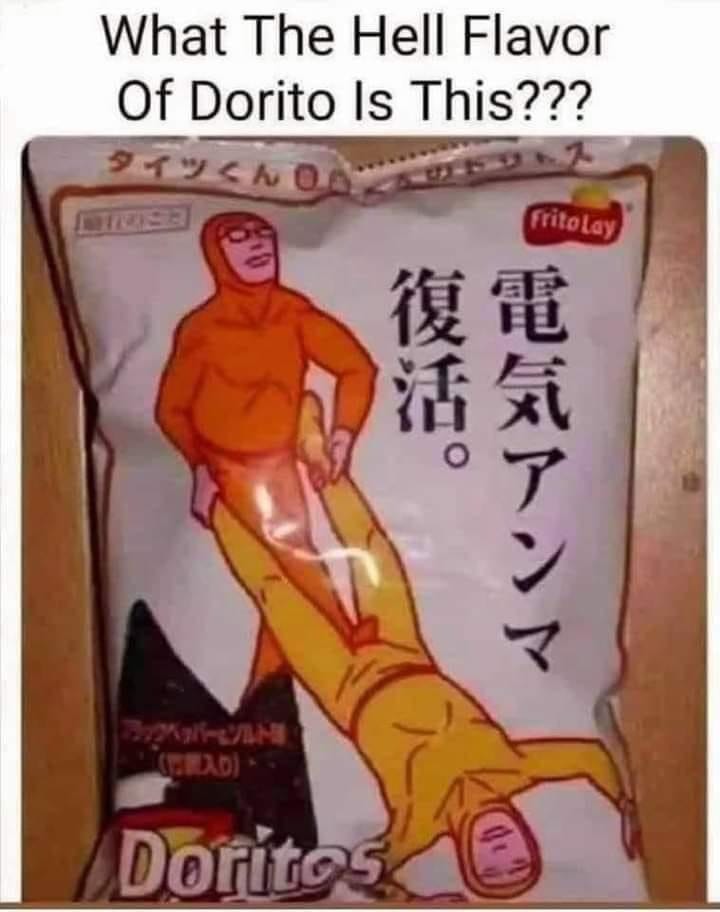 Above the image reads, “What the hell kind of flavor of Doritos is this???” The image is a white bag of Doritos with Japanese writing and a cartoon drawing of two figures. One is in orange, standing swinging the other in yellow by holding their ankles. The first one has also pushed their right foot into the crotch of the yellow character to help push them out as they swing.