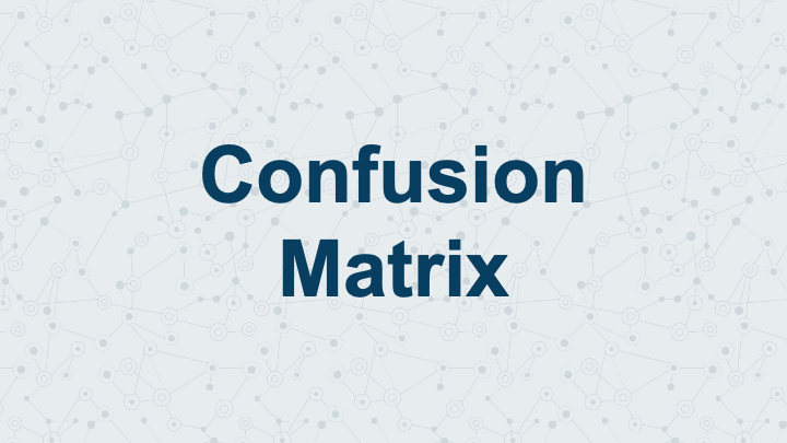Introduction to Confusion Matrix