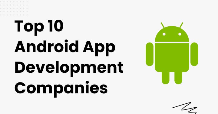top android app development companies, top android app developers, top android development companies — banner