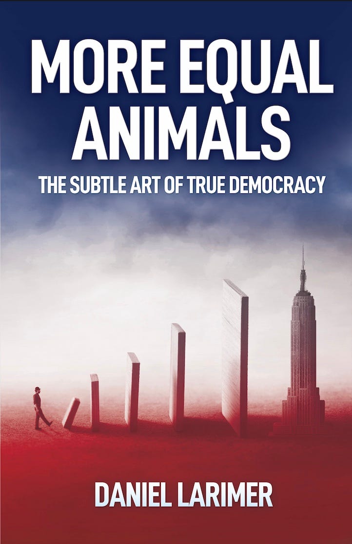 Book cover for More Equal Animals — The Subtle Art of True Democracy