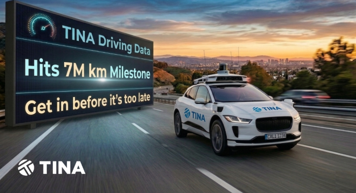 TINA Hits 7 Million KM in Cumulative Mileage: Proving the Real-World Value of Data