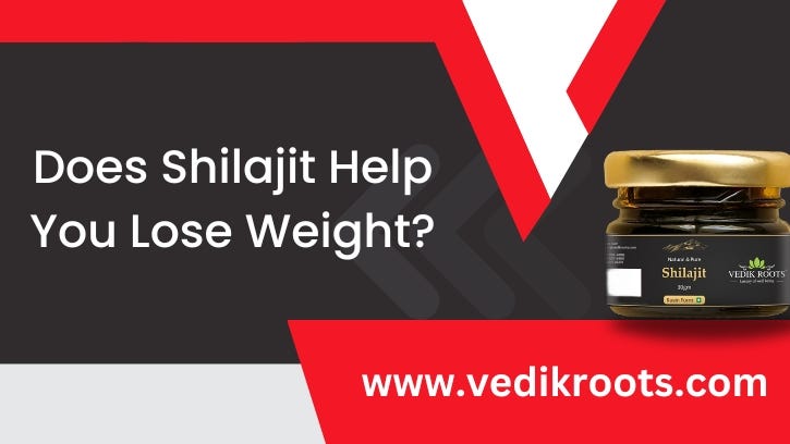 does shilajit help in weight loss